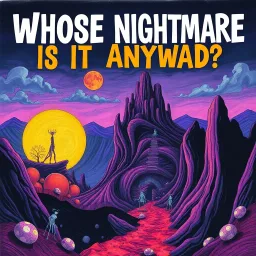 Whose Nightmare Is It Anyway? - Text-based game