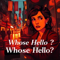 Whose Hello?
